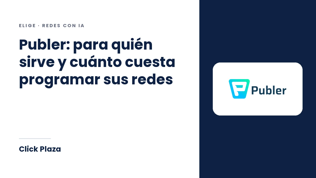 Portada de Click Plaza con el título «Publer: para quién sirve y cuánto cuesta programar sus redes» y el logo de Publer.